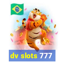 dv slots 777